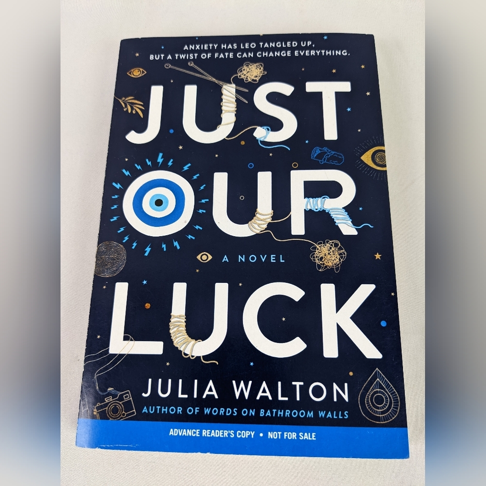 JUST OUR LUCK A NOVEL BY JULIA WALTON.